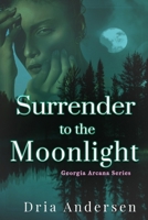 Surrender to the Moonlight 173211269X Book Cover