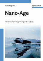 Nano-Age: How Nanotechnology Changes Our Future 3527326766 Book Cover