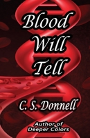 Blood Will Tell 1514143585 Book Cover