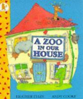 A Zoo in Our House (Fun-to-read Picture Books) 1557820023 Book Cover