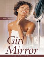The Girl in the Mirror: Book One 1491744642 Book Cover