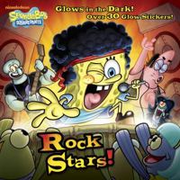 Rock Stars! (SpongeBob SquarePants) 0449818926 Book Cover