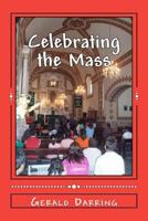 Celebrating the Mass 0557428742 Book Cover