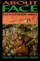 About Face: Race in Postmodern America 0936756357 Book Cover