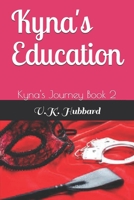 Kyna's Education: Kyna's Journey Book 2 B08J58PJST Book Cover