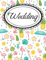 Beach Love Pineapple Flamingo Wedding Planner: Tropical Destination Wedding Organizer 1687375526 Book Cover