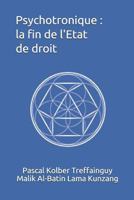 Psychotronique: La Fin de l'Etat de Droit 1723890472 Book Cover