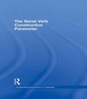 The Serial Verb Construction Parameter 113899605X Book Cover