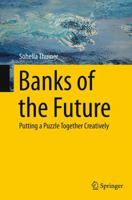 Banks of the Future: Putting a Puzzle Together Creatively 3319384090 Book Cover