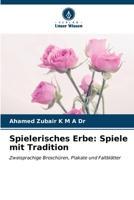 Spielerisches Erbe: Spiele mit Tradition (German Edition) 6206645134 Book Cover