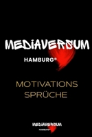 Mediaversum Hamburg®: Motivation-Sprüche (German Edition) B0FV8PHRH4 Book Cover