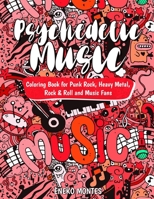 Psychedelic Music Coloring Book for Punk Rock, Heavy Metal, Rock & Roll and Music Fans B08NVVZWC9 Book Cover