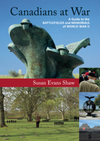 Canadians at War, Vol. 2: A Guide to the Battlefields and Memorials of World War II 0864924445 Book Cover