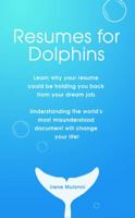 Resumes for Dolphins 0991103602 Book Cover