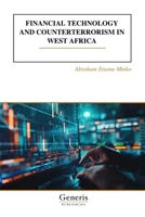 FINANCIAL TECHNOLOGY AND COUNTERTERRORISM IN WEST AFRICA B0F36LY91L Book Cover