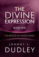 The Divine Expression: Book One 1735190047 Book Cover
