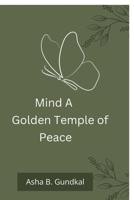 Mind A Golden Temple of Peace B0FPFFHTRV Book Cover
