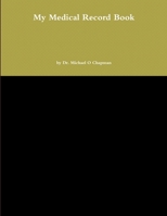 My Medical Record Book 1304516172 Book Cover