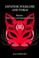 Japanese folklore and Yokai: Kitsune, little stories and legends of Japan B08P2BDVXF Book Cover