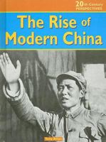 The Rise of Modern China (20th-Century Perspectives) 1588109216 Book Cover