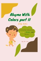 Rhyme with Colors Part 2: Orange, Green, and Brown B0BVD3NG2N Book Cover