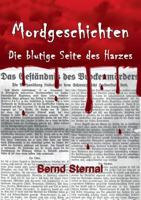 Mordgeschichten: Die blutige Seite des Harzes 3744816974 Book Cover