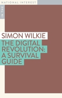The Digital Revolution: A Survival Guide 192246421X Book Cover
