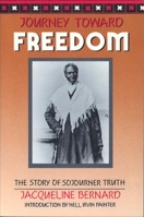 Journey Toward Freedom : The Story of Sojourner Truth 1558610243 Book Cover