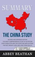 Summary of The China Study: Revised and Expanded Edition: The Most Comprehensive Study of Nutrition Ever Conducted and the Startling Implications for Diet, Weight Loss, and Long-Term Health 1646153731 Book Cover