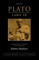 Plato: Laws 10: Translated with an introduction and commentary: Book 10 (Clarendon Plato) 0199694729 Book Cover