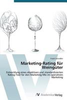 Marketing-Rating für Weingüter: Entwicklung eines objektiven und standardisierten Rating-Tool für den Marketing-Mix im operativen Marketing 3639723317 Book Cover