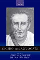 Cicero the Advocate 0199298297 Book Cover