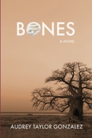 Bones: A Novel B09WPVVVB5 Book Cover