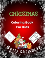 Christmas Coloring Book For Kids: Over 40+ Unique Christmas Designs To Color And Enjoy 1702294994 Book Cover