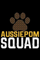 Aussiedoodle Squad: Cool Aussiepom Dog Journal Notebook - Aussiepom Puppy Lover Gifts - Funny Aussiepom Dog Notebook - Aussiepom Owner Gifts. 6 x 9 in 120 pages 1676603662 Book Cover