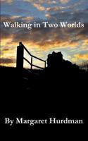 Walking in Two Worlds 1493789651 Book Cover