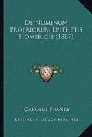 De Nominum Propriorum Epithetis Homericis 1141398311 Book Cover