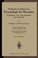 Praktischer Leitfaden Der Parasitologie Des Menschen: Fur Biologen, Arzte, Tropenhygieniker Und Studierende 3642492398 Book Cover