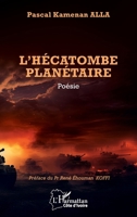 L’hécatombe planétaire (Harmattan Côte-d'Ivoire) (French Edition) 2336558068 Book Cover