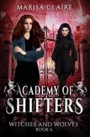 Academy of Shifters: Witches and Wolves B08SH89SXN Book Cover