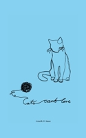 Cats Can't Love: Poems on love, grief, and letting go 1326744704 Book Cover