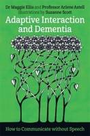 Adaptive Interaction and Dementia: How to Communicate without Speech 1785921975 Book Cover