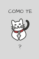 Como Te Notebook: Journal and Notebook - Composition Size (6x9) With Lined and Blank Pages, Perfect for Journal, Doodling.. 1658870026 Book Cover