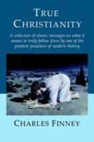 True Christianity 0974272701 Book Cover