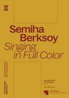 Semiha Berksoy: Singing in Full Color 8836660363 Book Cover