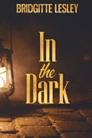 In the Dark B0HC6FNFPD Book Cover
