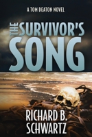 THE SURVIVOR’S SONG: A TOM DEATON NOVEL 1737474840 Book Cover