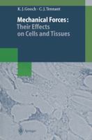 Mechanical Forces: Their Effects On Cells And Tissues 3662034220 Book Cover