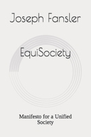EquiSociety: Manifesto for a Unified Society B0CLLL3FJZ Book Cover