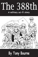 The 388th: A military sci-fi story 1722313064 Book Cover